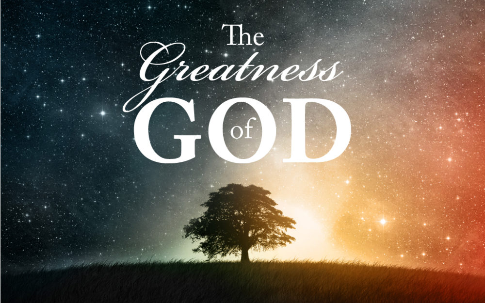 The Greatness of God